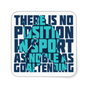 Hockey Goalie Noble Quote Square Stickers