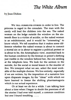 we are writers, by the imposition of a narrative line upon disparate ...
