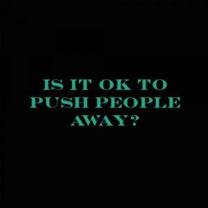 ok to push people away march 3 2014 top 10 inspirational quotes memes