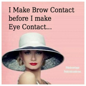 Humor Funny, Makeup Quotes, Esthetics Lov, Sassy Face, Brow Quotes ...