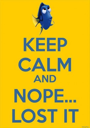 Keep calm and nope.....lost it!!