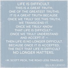 ... Ashley Hackshaw / Lil Blue Boo #quote M. Scott Peck Road Less Traveled