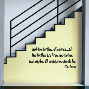 Dr. Seuss Wall Decal \'And The Turtles, Of Course...\' Quote