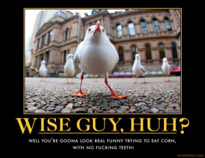 WISE GUY HUH - demotivational poster