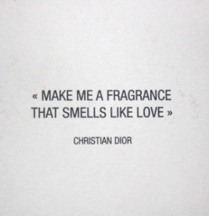 Make Me A Fragrance That Smells Like Love.