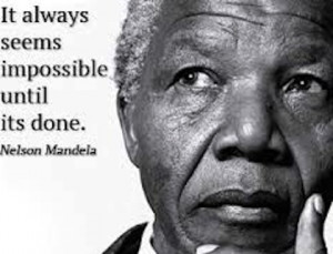 impossible until its done nelson mandela picture quote