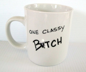 One Classy Bitch Coffee Mug Funny Quote Mug Hand Painted Saying Cup ...