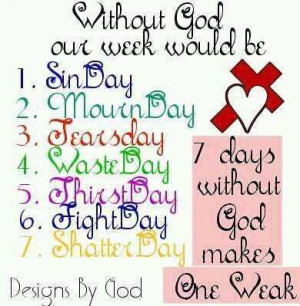 ... life love quotes without god our week quotes for god love life without