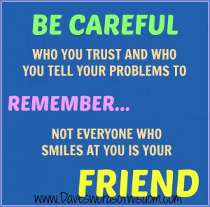 Careful Who You Trust And