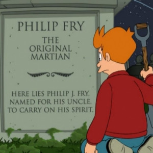 Philip Fry The Original Martian Carried On His Uncles Spirit On ...