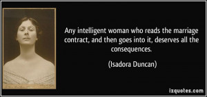 Any intelligent woman who reads the marriage contract, and then goes ...