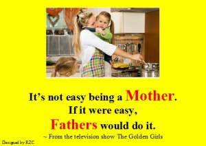 ... the television show 'The Golden Girls' - Famous Quotes about Mother