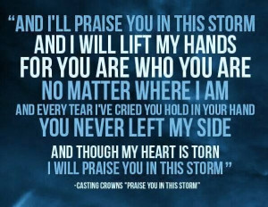 Praise Him in the storm