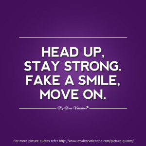 Motivational Quotes - Head up, stay strong