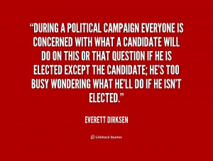 quote-Everett-Dirksen-during-a-political-campaign-everyone-is ...