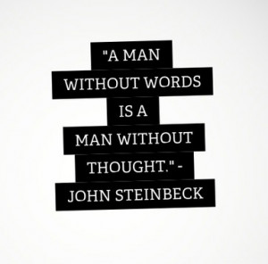 man without words is a man without thought.