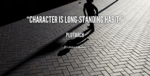 is long-standing habit. - Plutarch at Lifehack QuotesMore great quotes ...