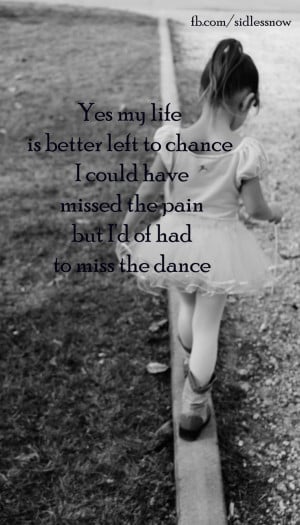 ... Quotes Dance is the only thing i will purposely put myself thru pain