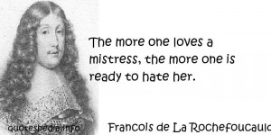 ... Quotes About Love - The more one loves a mistress - quotespedia.info