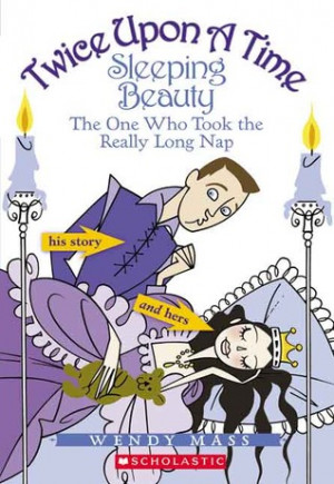 Sleeping Beauty: The One Who Took the Really Long Nap (Twice Upon a ...