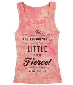 she be but little, she is fierce,” is a quote from A Midsummer ...