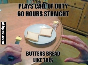 Call of Duty Butter Bread Funny 60 Hours Straight