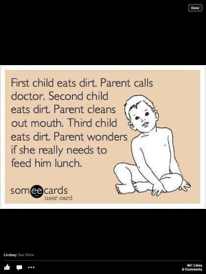 . Second child eats dirt. Parent cleans out mouth. Third child eats ...
