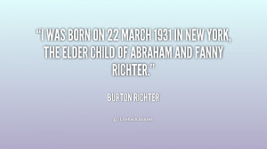 ... 1931 in New York, the elder child of Abraham and Fanny Richter