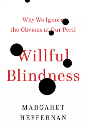 Start by marking “Willful Blindness: Why We Ignore the Obvious at ...