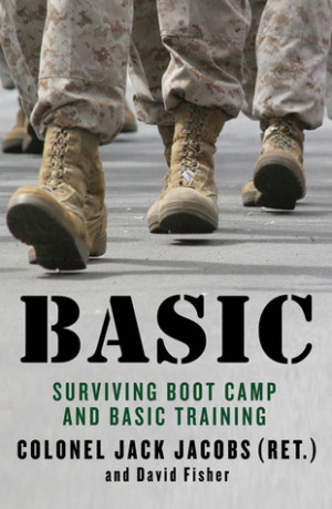 Basic: Surviving Boot Camp and Basic Training