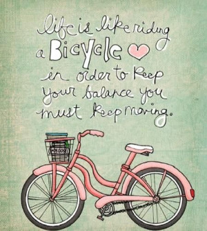 Life is like riding a bicycle x
