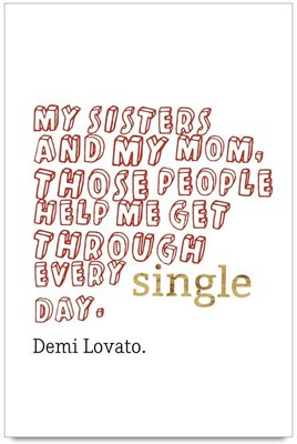 iMerch Sisters And My Mom Quotes By Demi Lovato Photographic Paper