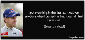 put everything in that last lap, it was very emotional when I ...