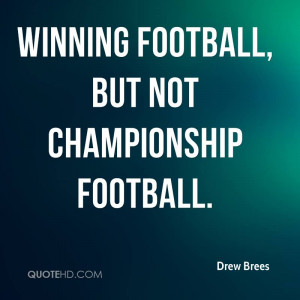 winning football, but not championship football.