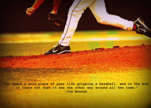 You Spend A Good Place Of Your Life Gripping A Baseball, And In The ...