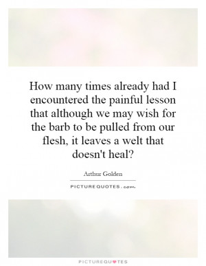 How many times already had I encountered the painful lesson that ...