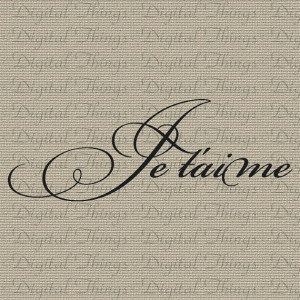 French Je Taime Jetaime I Love You Script Quote By DigitalThings $1