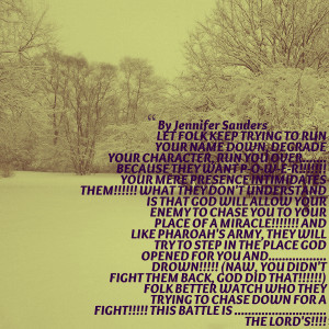 Quotes Picture: by jennifer sanders let folk keep trying to run your ...