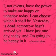 ... Today, Happy Today, Summer Quotes, Groucho Marx Quotes, Choo Happy