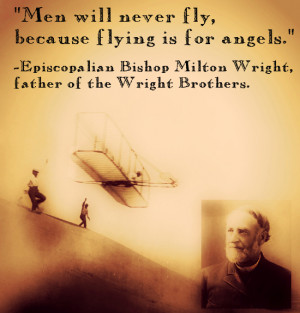 Men Will Never Fly Because Flying Is For Angels