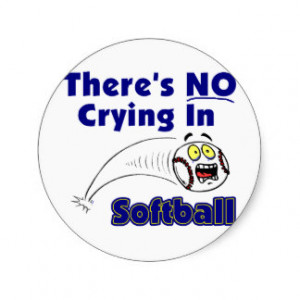 There's No Crying In Softball Stickers