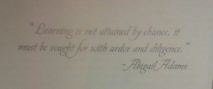 Love this quote! Abigail Adams was ahead of her time