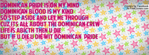 DOMINICAN PRIDE IS ON MY MIND DOMINICAN BLOOD IS MY KINDSO STEP ASIDE ...