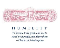 ... person, as well as a member of a team, is the idea of having humility