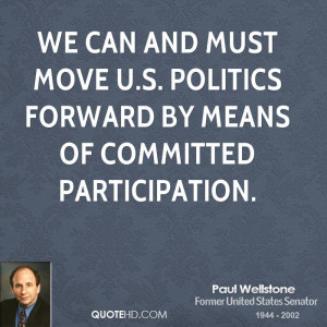 ... must move U.S. politics forward by means of committed participation