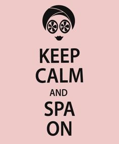 Keep Calm and Spa On! www.glymedplus.com #spa #salon #keepcalm #glymed ...