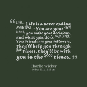 Quotes Picture: life life is a never ending aventure you are your own ...