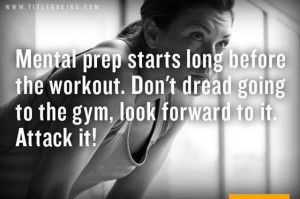 Mental prep starts long before the workout