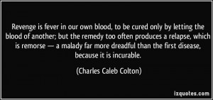 is fever in our own blood, to be cured only by letting the blood ...