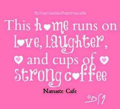 Home quote via Namaste Cafe at www.Facebook.com/NamasteDharmaCafe